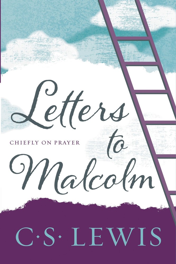 Letters to Malcolm, Chiefly on Prayer - paperback Lewis, C. S.