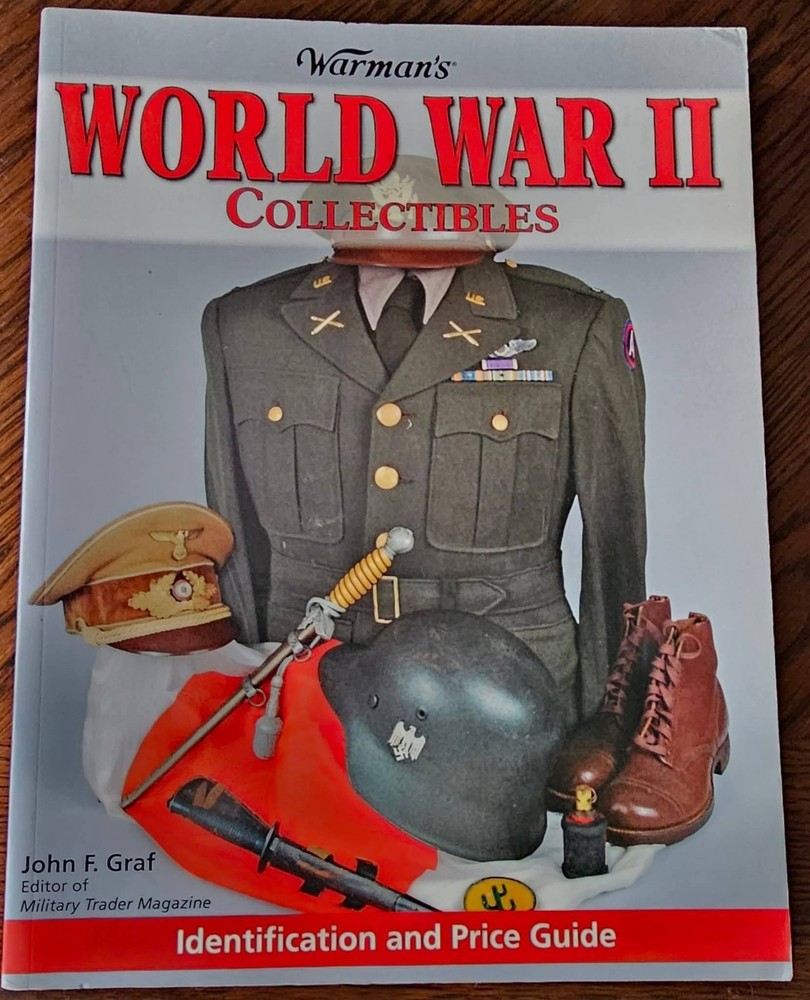 New Warman's World War II Collectibles Identification and Price Guide 2007