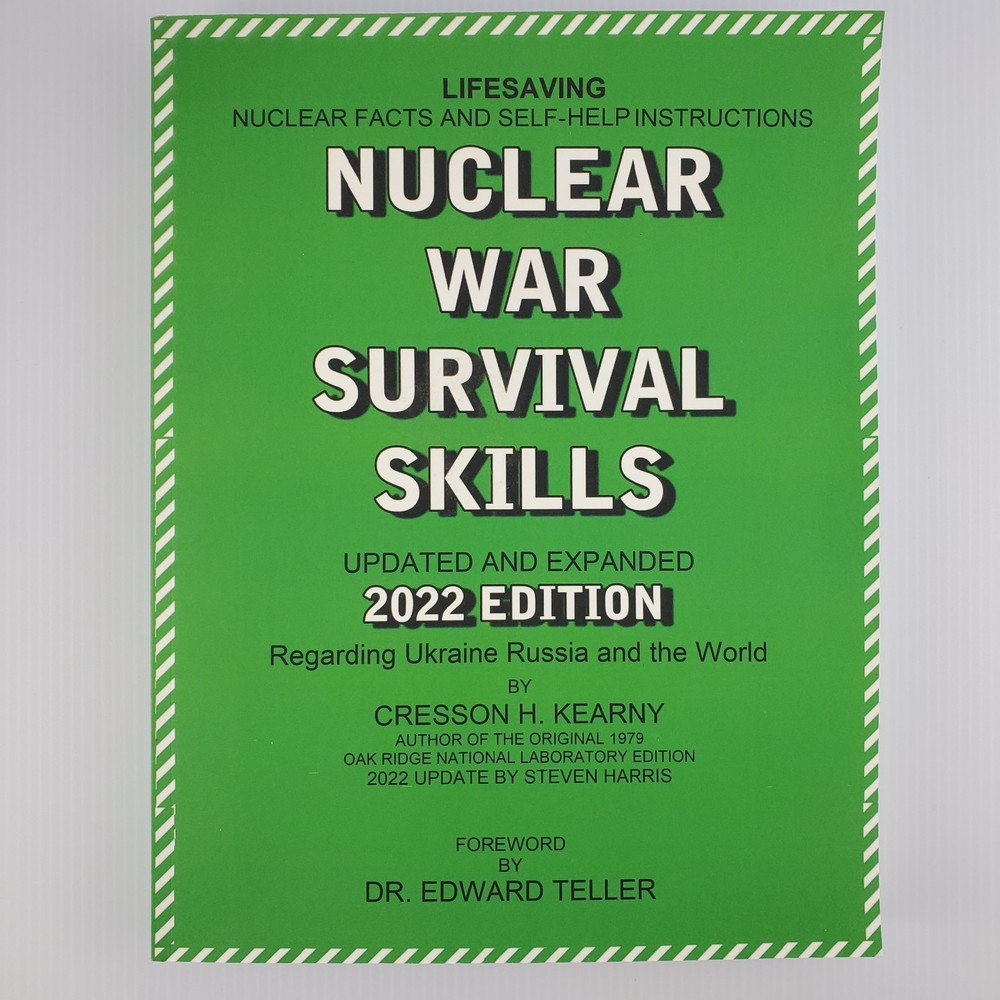 Nuclear War Survival Skills 2022 Edition by Cresson H Kearny ~ Updated Expanded