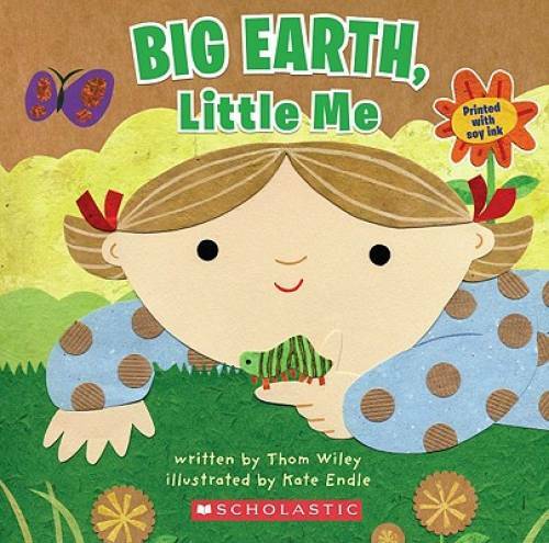 Big Earth, Little Me - Paperback By Wiley, Thom - GOOD