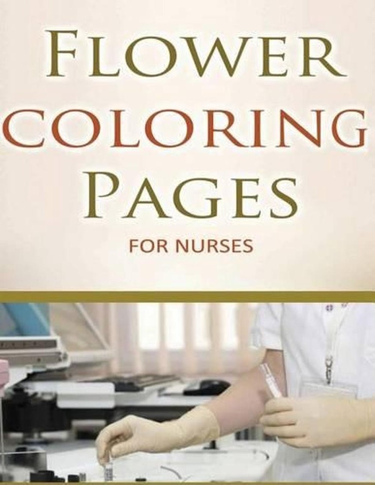 Flower Coloring Pages For Nurses by Pat L. Steele (English) Paperback Book