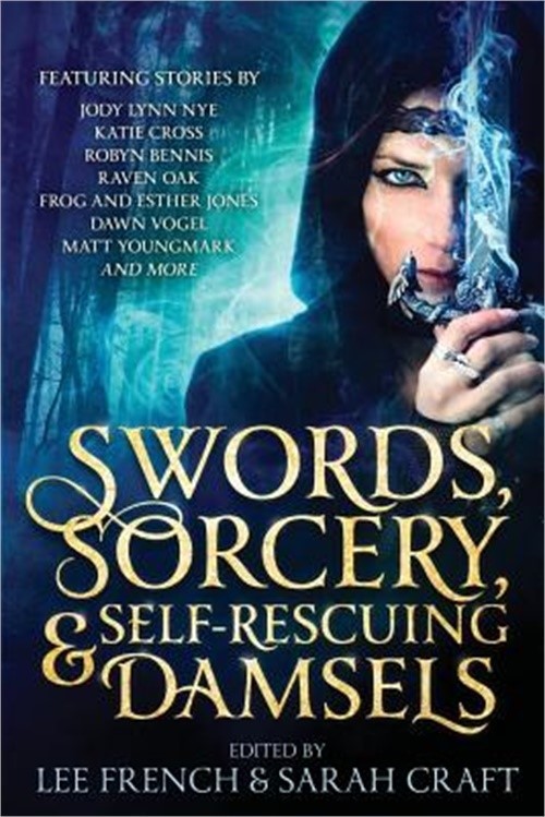Swords, Sorcery, & Self-Rescuing Damsels (Paperback or Softback)
