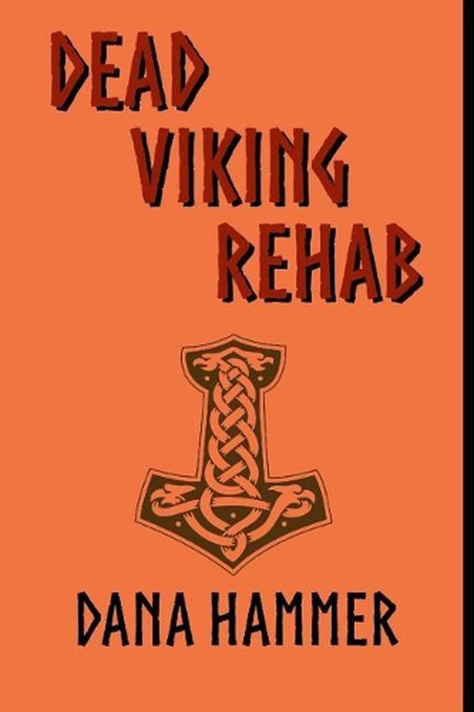 Dead Viking Rehab by Dana Hammer (English) Paperback Book