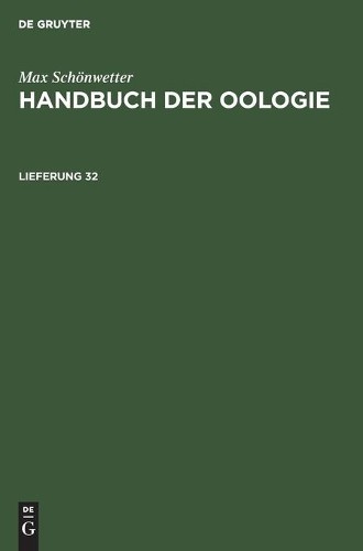 Max Schönwetter Max Schönwetter: Handbuch Der Oologie. Lieferung 32 (Hardback)