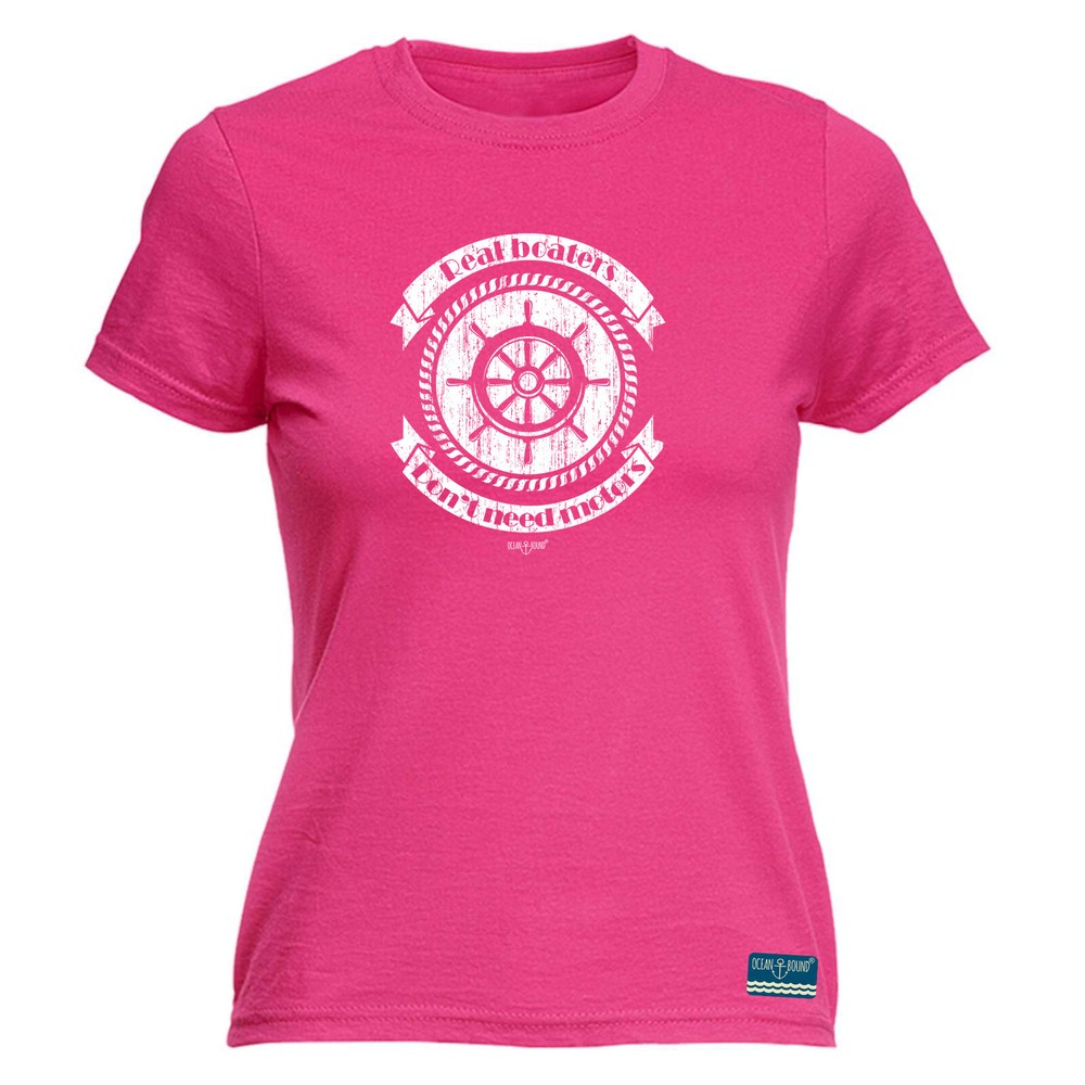 Sailing Ob Real Boaters Dont Need - Womens T Shirt Funny T-Shirt Gift Novelty