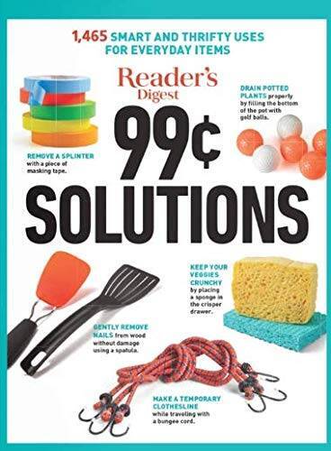 Reader's Digest 99c Solutions: 1,465 Smart and Thrifty Uses for Everyda - GOOD