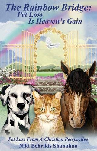 The Rainbow Bridge: Pet Loss Is Heaven's Gain - Paperback - GOOD