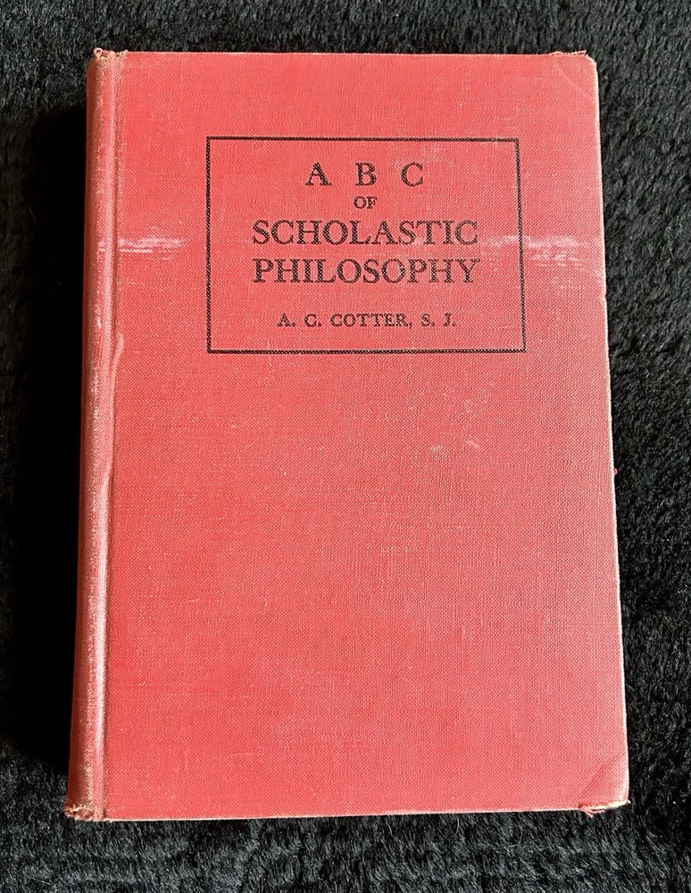 1949 ABC of Scholastic Philosophy by A.C. Cotter, 4th Edition, Hardback