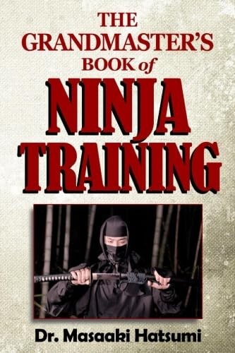 1897312091 Grandmaster's Book of Ninja Training Bujinkan Masaaki Hatsumi history
