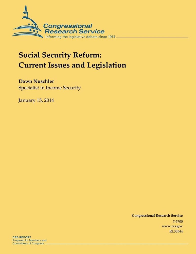Social Security Reform: Current Issues and Legislation by Dawn Nuschler (English