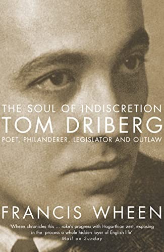 The Soul of Indiscretion: Tom Driberg, Poet, Phil... by Wheen, Francis PaperbackFREE US DELIVERY | ISBN: 1841155756 | Quality Books