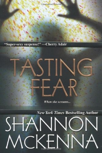 Tasting Fear, Shannon Mckenna