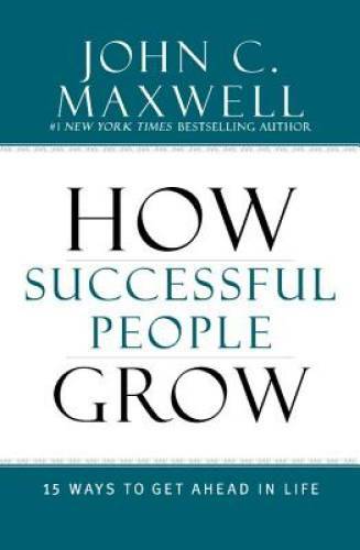 How Successful People Grow: 15 Ways to Get Ahead in Life - Hardcover - GOOD