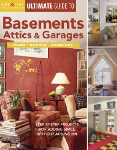 Basements, Attics and Garages : Plan, Design, Remodel by Creative Homeowner ...