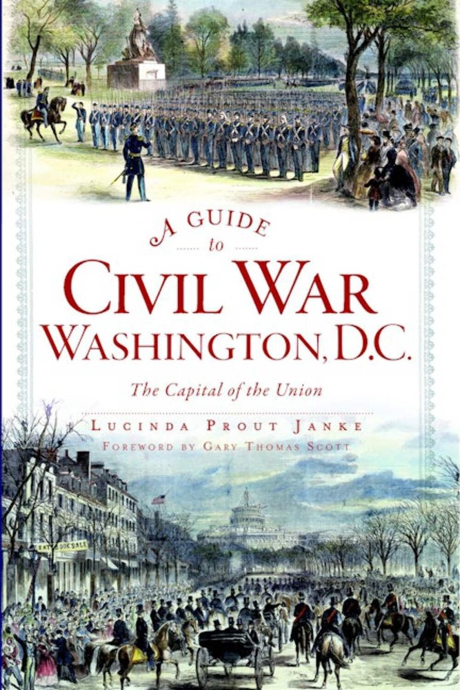 NEW The History Press A Guide to Civil War Washington, D.C., DC 9781609498474 Ci