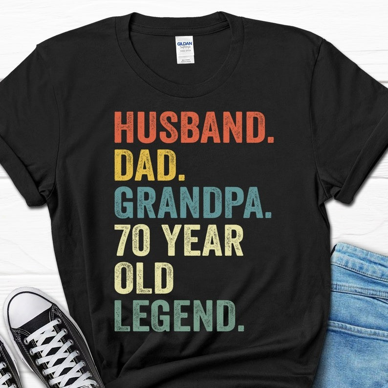 2025/Husband Dad Grandpa 70 Year Old Legend Shirt, 70th Birthday Gift for Men, 7