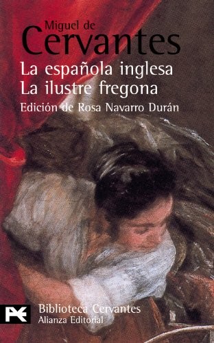 La Espanola Inglesa / La Ilustre Fregona: Novelas Eje... by Cervantes Saavedra,FREE US DELIVERY | ISBN: 8420659460 | Quality Books