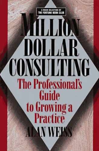 Million Dollar Consulting: The - Paperback, by Alan Weiss - Very Good