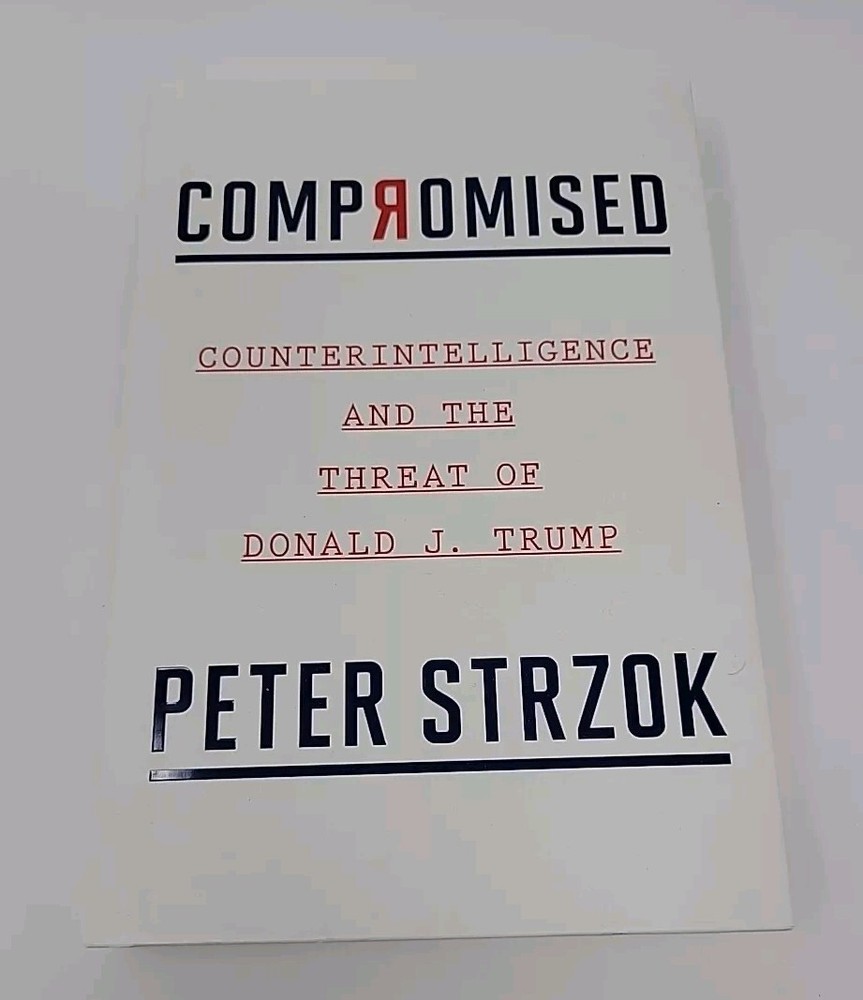 Compromised: Counterintelligence and the Threat of Donald J. Trump Brand New