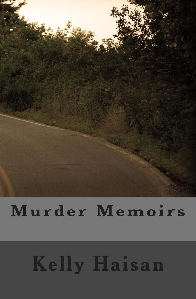 Murder Memoirs by Kelly Marie Haisan (English) Paperback Book