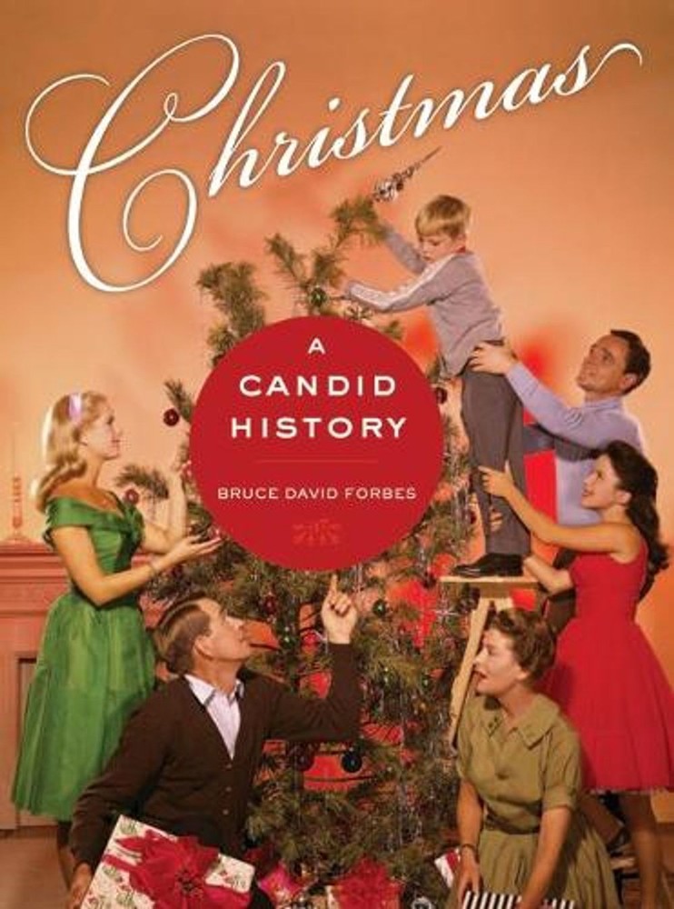 Christmas: A Candid History by Bruce David Forbes (English) Paperback Book