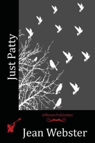 Just Patty, Paperback by Webster, Jean, Like New Used, Free shipping in the US