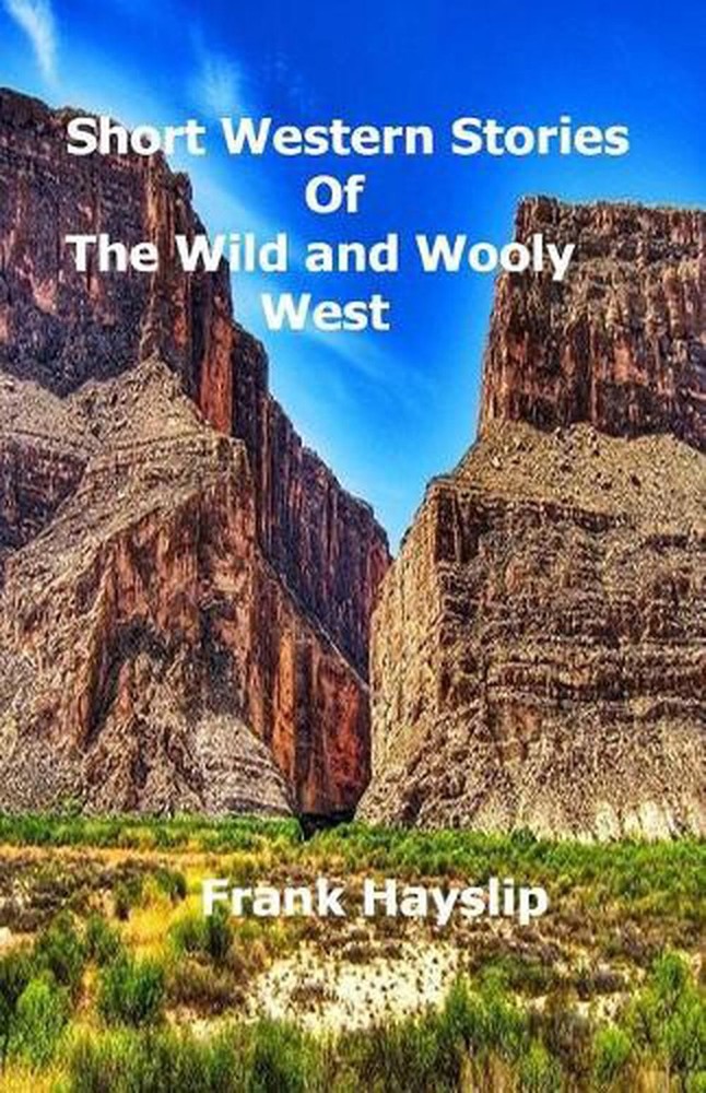 Short Western Stories of the Wild and Wooly West by Frank Hayslip (English) Pape