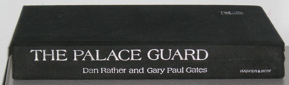 The Palace Guard by Dan Rather & Gary Paul Gates – vintage - HB/dj