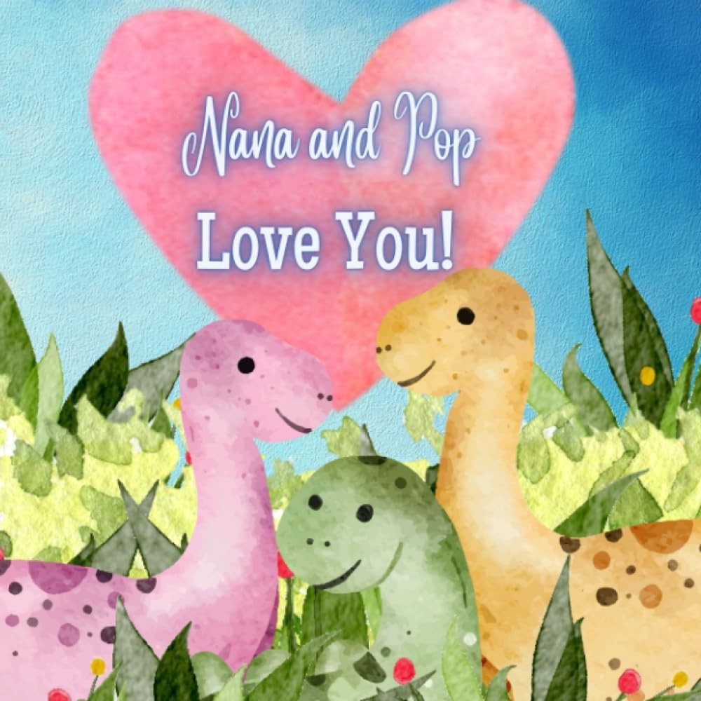 Nana and Pop Love You!: A Rhyming Story of Generational love! Nana and Pop love