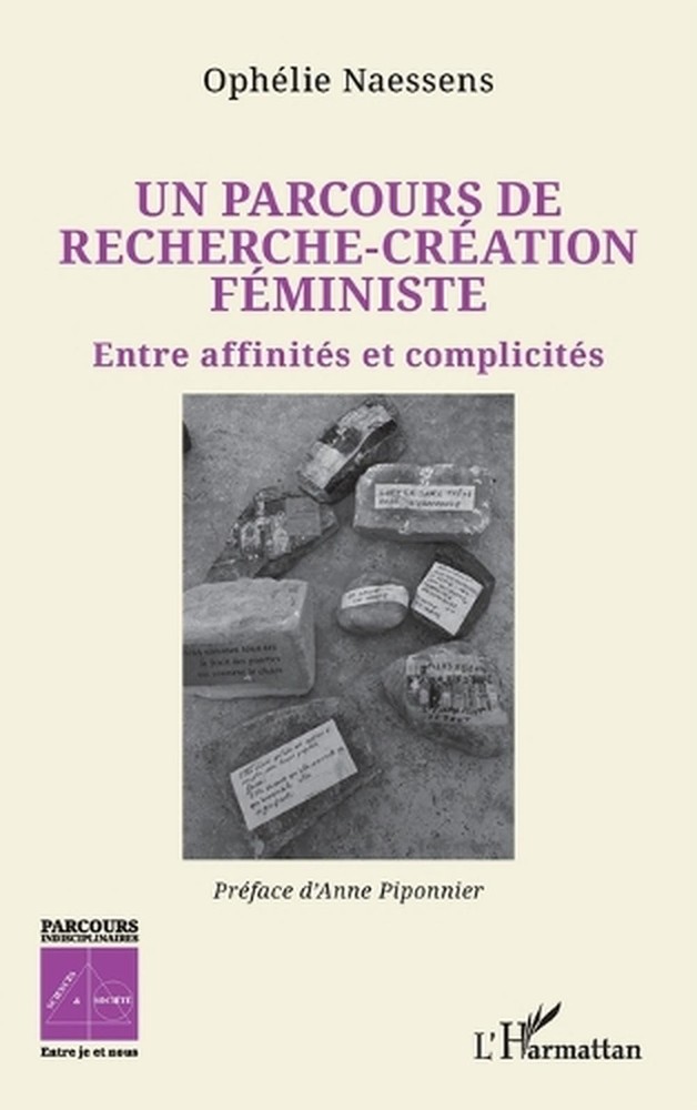 Un parcours de recherche-cration fministe: Entre affinit?s et complicit?s by Oph