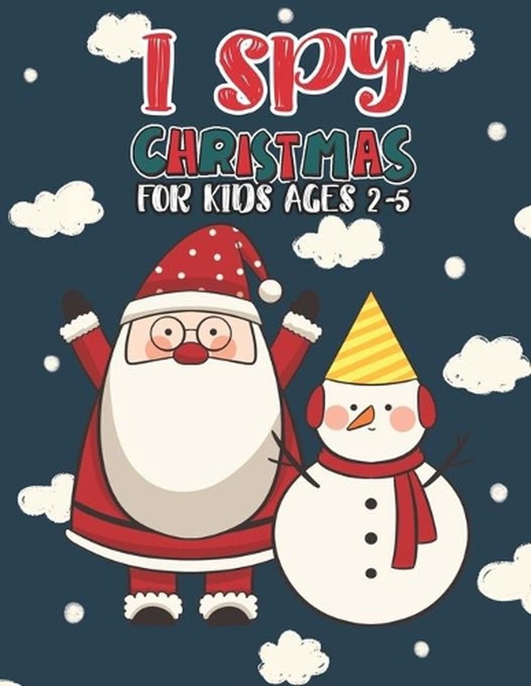 I Spy Christmas Book For Kids Ages 2-5: Activity Book For kids A Fun Guessing Ga