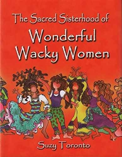 The Sacred Sisterhood Of Wonderful - Hardcover, by Suzy Toronto - Very Good b