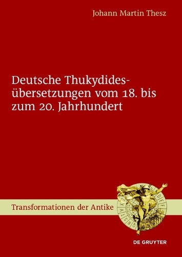 Johann Martin T Deutsche Thukydidesübersetzungen vom 18. bis zum 20.  (Hardback)Another great item from Rarewaves USA | Free delivery!