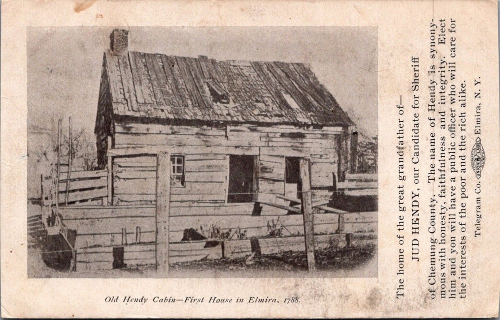 Old Hendy Cabin Elmira NY 1788 First House Chemung County Sheriff Postcard