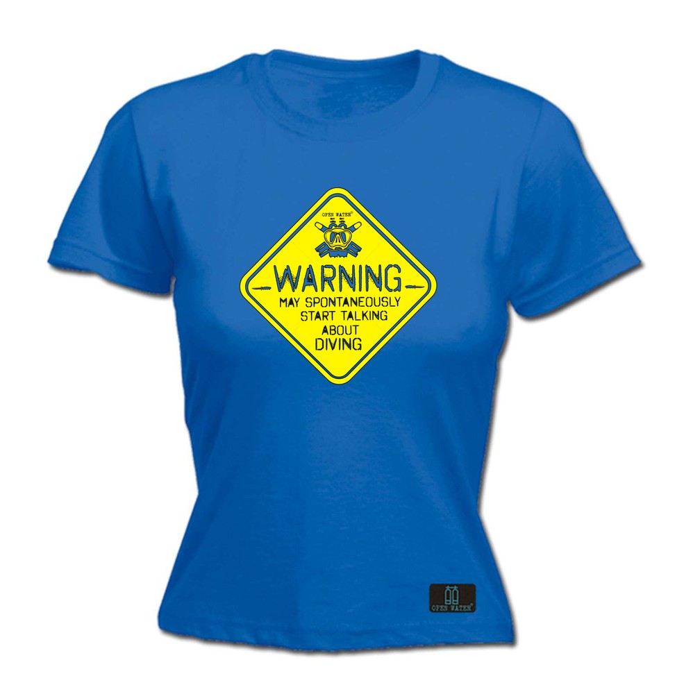 Scuba Diving Ow Warning Start Talking - Womens T Shirt Funny T-Shirt Novelty