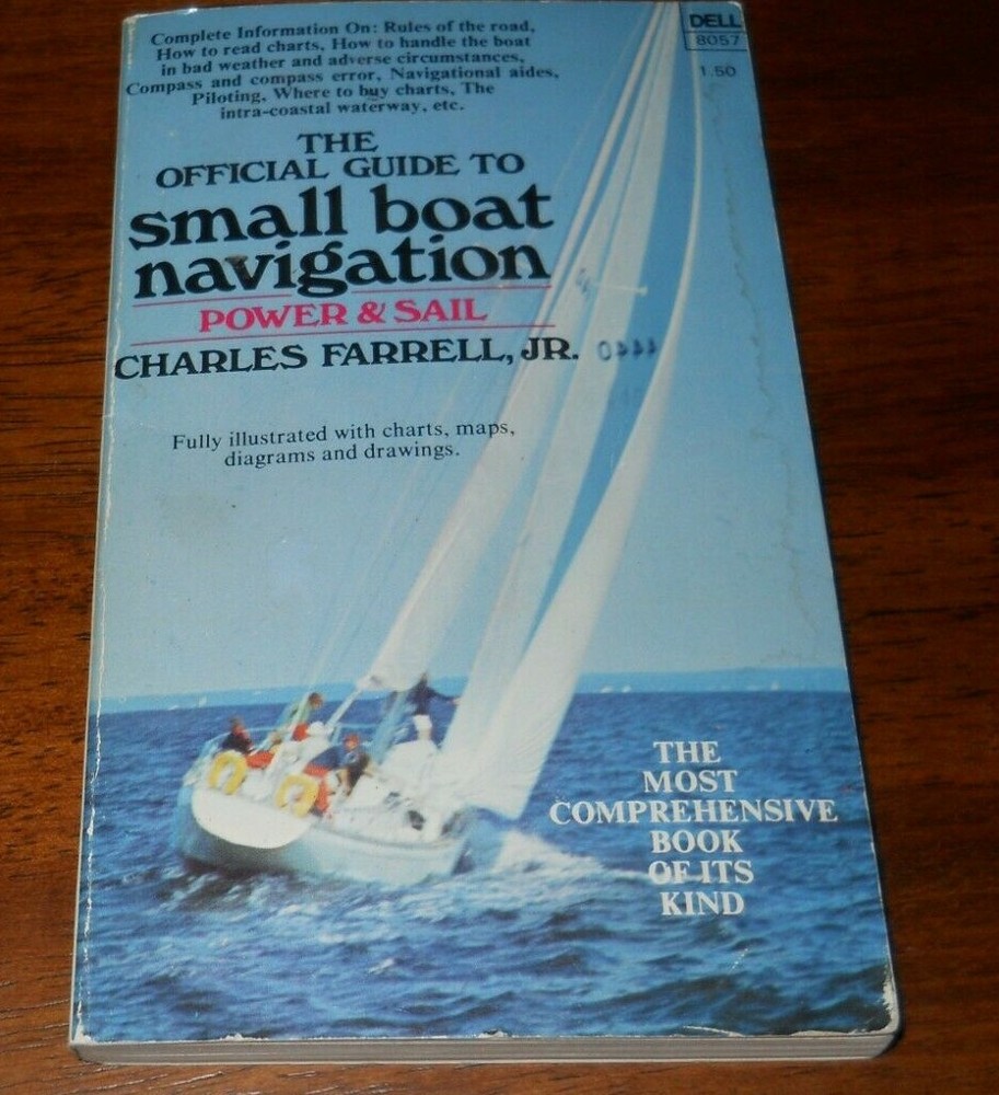 The Official Guide to Small Boat Navigation - Power & Sail by Charles Farrell Jr