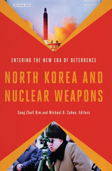 North Korea and Nuclear Weapons : Entering the New Era of Deterrence, Paperba...