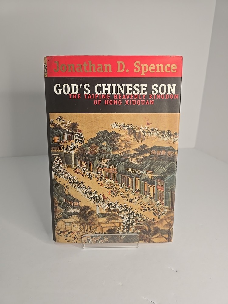God’s Chinese Son — Jonathan D. Spence — 1st Edition / 1st Printing HC 1996