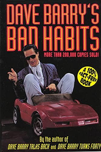 Dave Barry's Bad Habits, Dave Barry