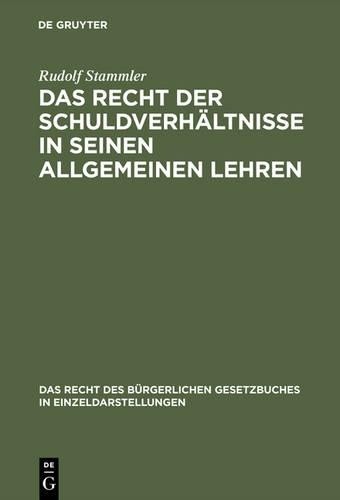 Rudolf Stammler Das Recht der Schuldverhältnisse in seinen allgemeine (Hardback)