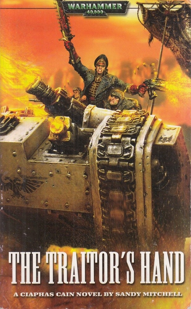 The Traitor's Hand: A Ciaphas Cain novel (Warhammer 40,000) by Sandy Mitchell