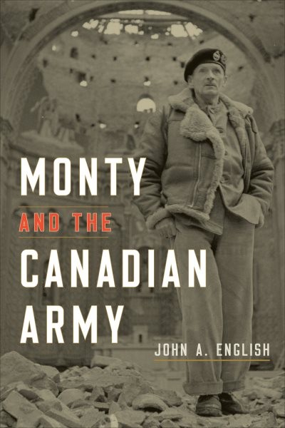 Monty and the Canadian Army, Paperback by English, John A., Like New Used, Fr...