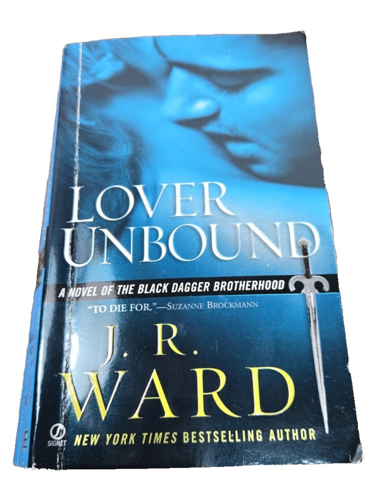 Lover Unbound : A Novel of the Black Dagger Brotherhood by J. R. Ward (2007, Uk-