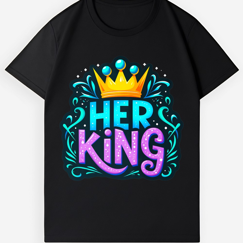 Her King Vibrant Graphic Shirt-Couple Matching Romantic Valentine’s Day Gift Tee