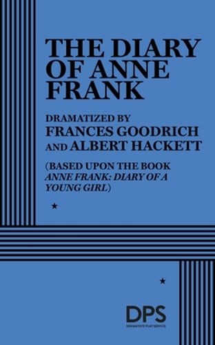 The Diary of Anne Frank (Goodrich, Hackett) by Frances Goodrich: New