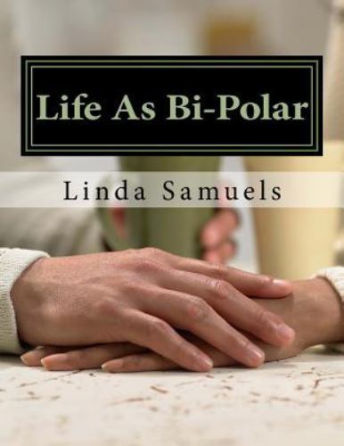 Life As Bi-polar, Paperback by Samuels, Linda, Brand New, Free shipping in th...