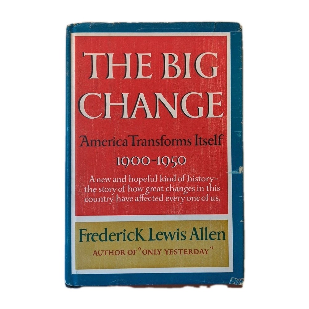 The Big Change Frederick Lewis Allen 1952 Harper 1st Edition Vintage