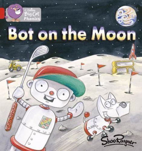 Bot on the Moon : Band 02b/Red B, Paperback by Rayner, Shoo, Brand New, Free ...