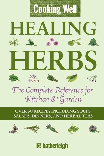 Anna Krusinski Cooking Well: Healing Herbs (Paperback) Cooking Well