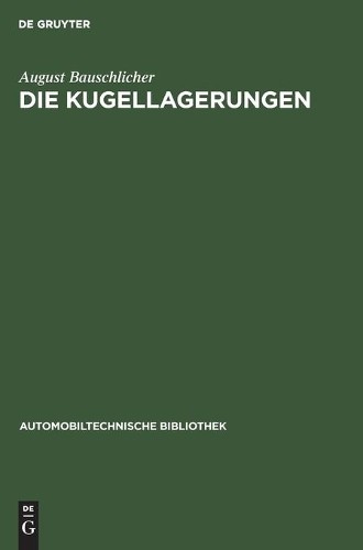 August Bauschlicher Die Kugellagerungen (Hardback)